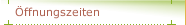 Öffnungszeiten
